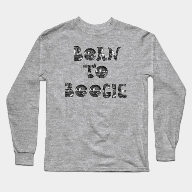 Born to Boogie 1970s Silver Long Sleeve T-Shirt by Art by Deborah Camp